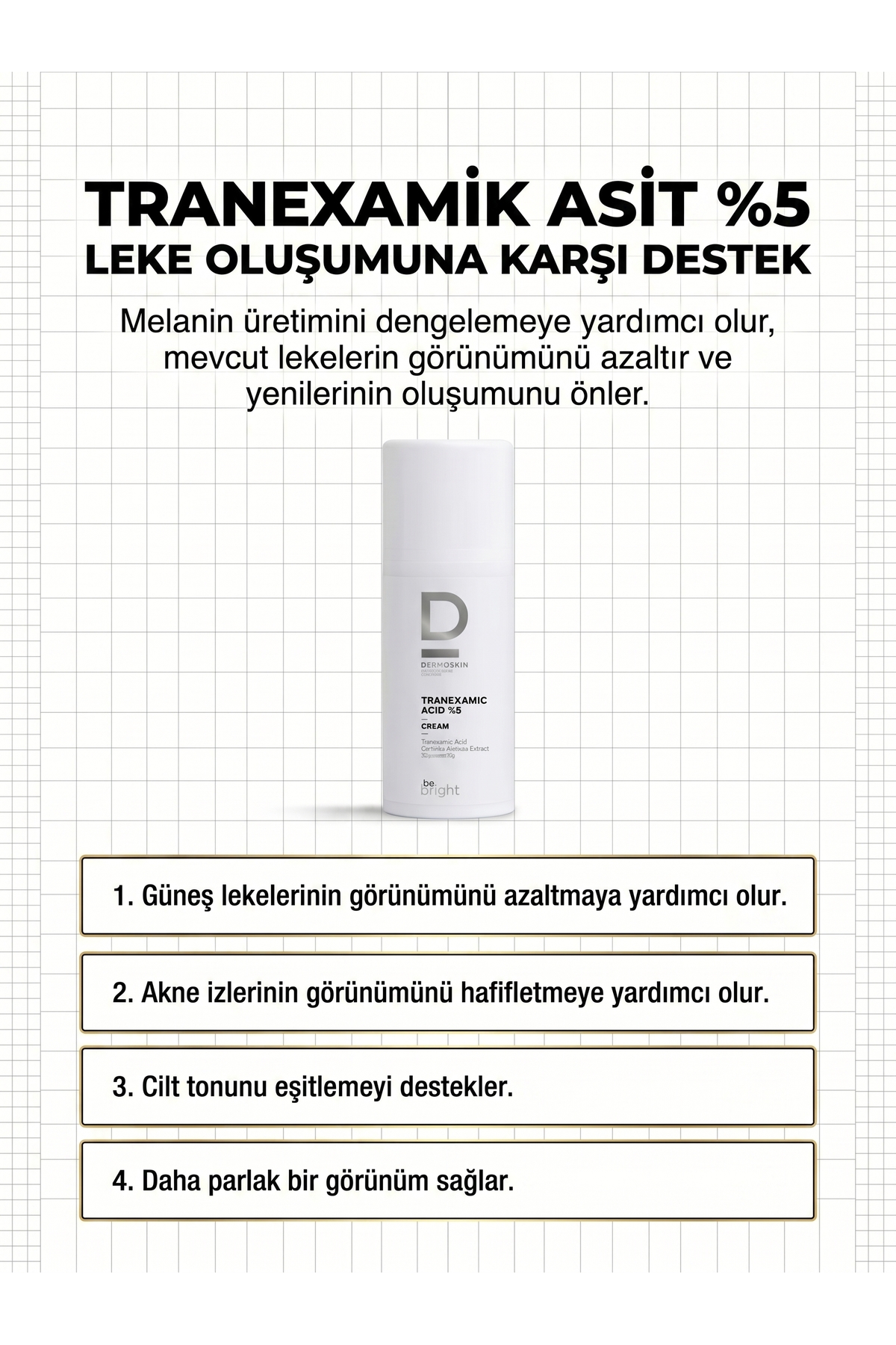 Be Bright Tranexamic Acid %5 Nemlendirici Krem | Leke Karşıtı | Cilt Tonu Eşitleyici | 33 ML — 8697796003418 — تصویر 3 از 8
