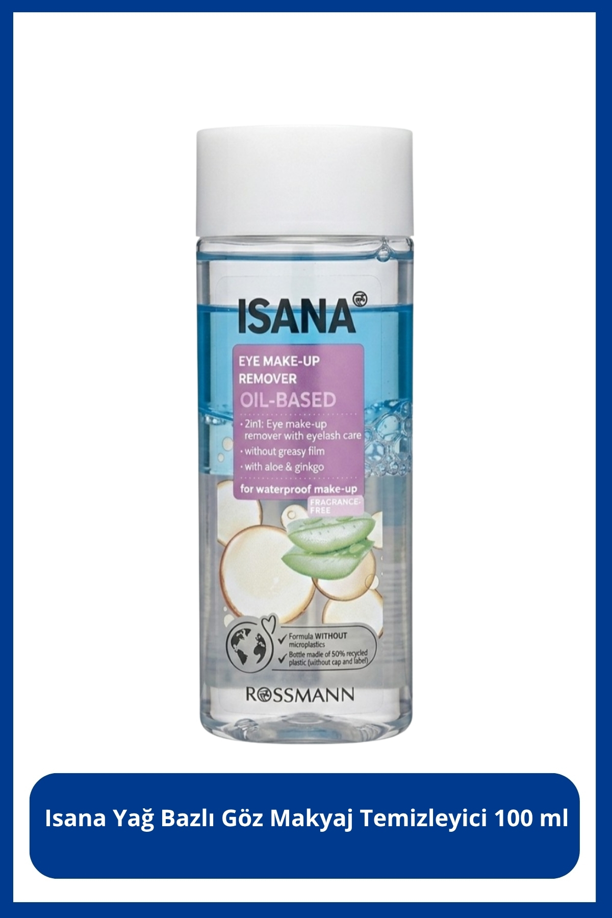 ISANA Yağ Bazlı Göz Makyaj Temizleyici 100 ml — yag bazlı