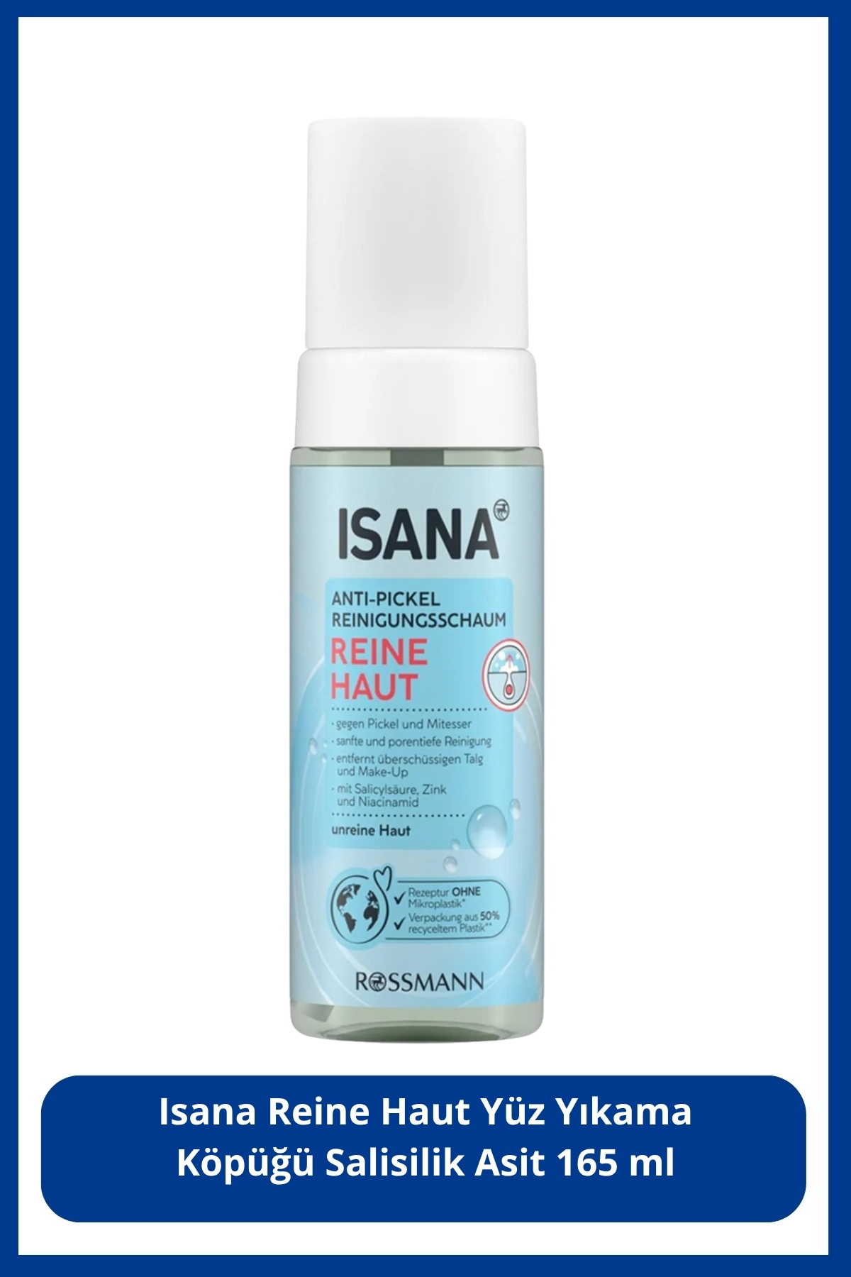 ISANA Reine Haut Yüz Yıkama Köpüğü Salisilik Asit, 165 ml — SR26010139