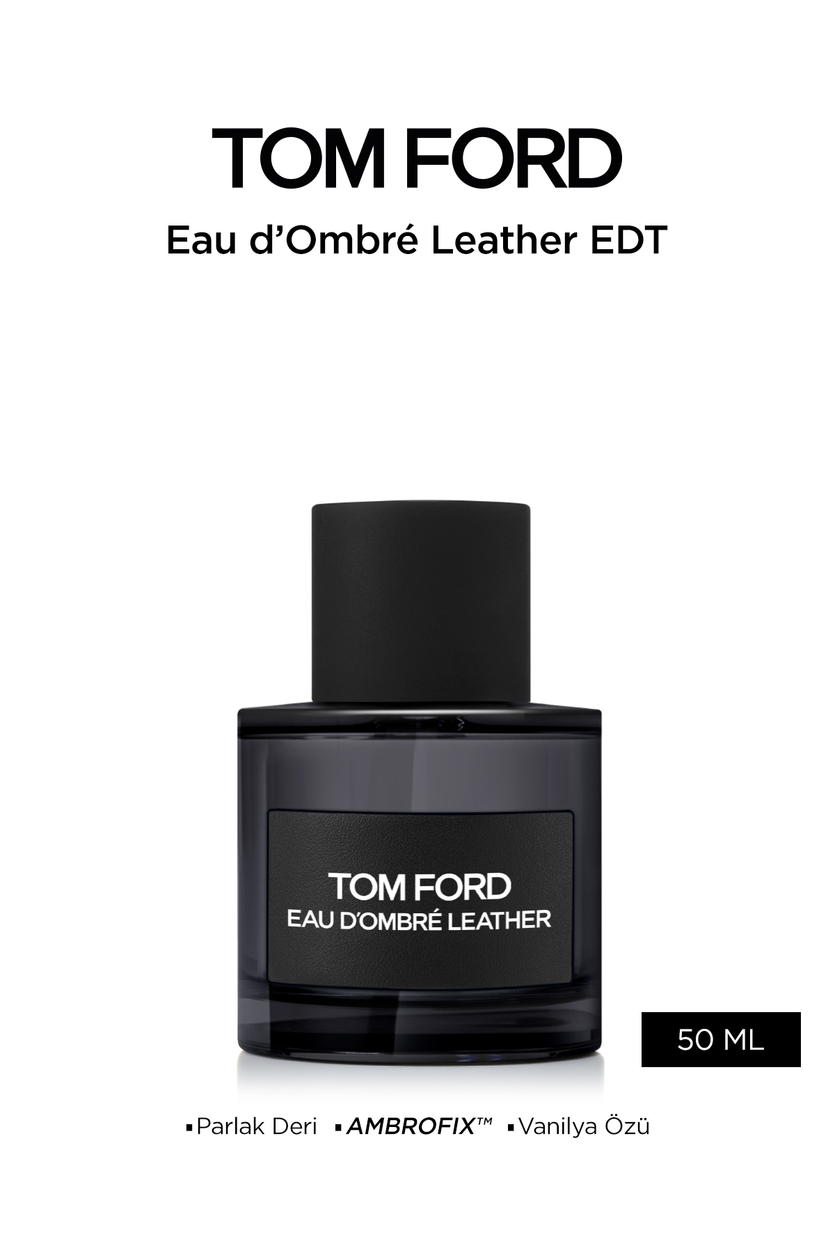 Tom Ford Eau d'Ombré Leather 50ml Parfüm - Fiyatı