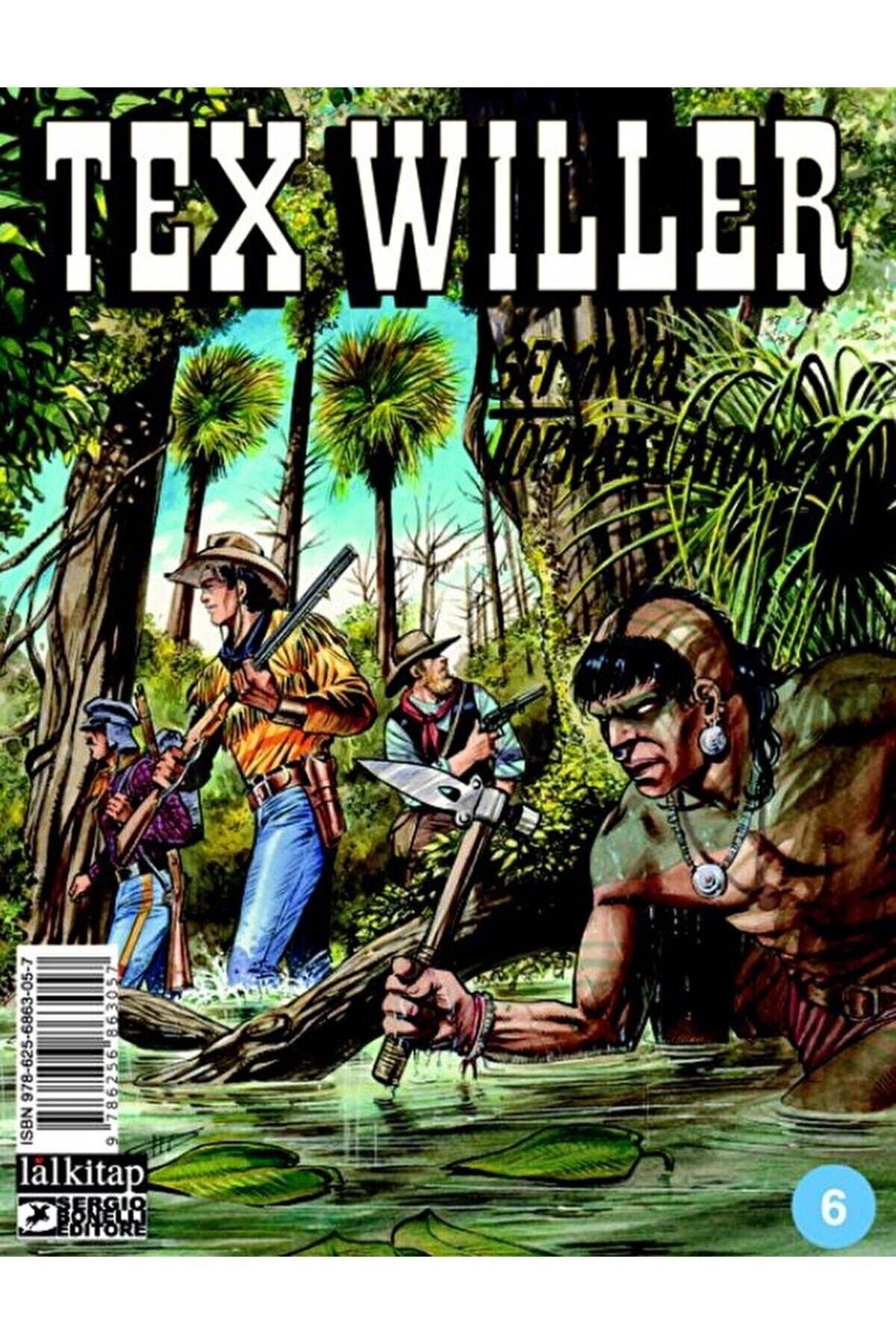 Tex Willer sayı 6 / Mauro Boselli / Lal Kitap / 9786256863057