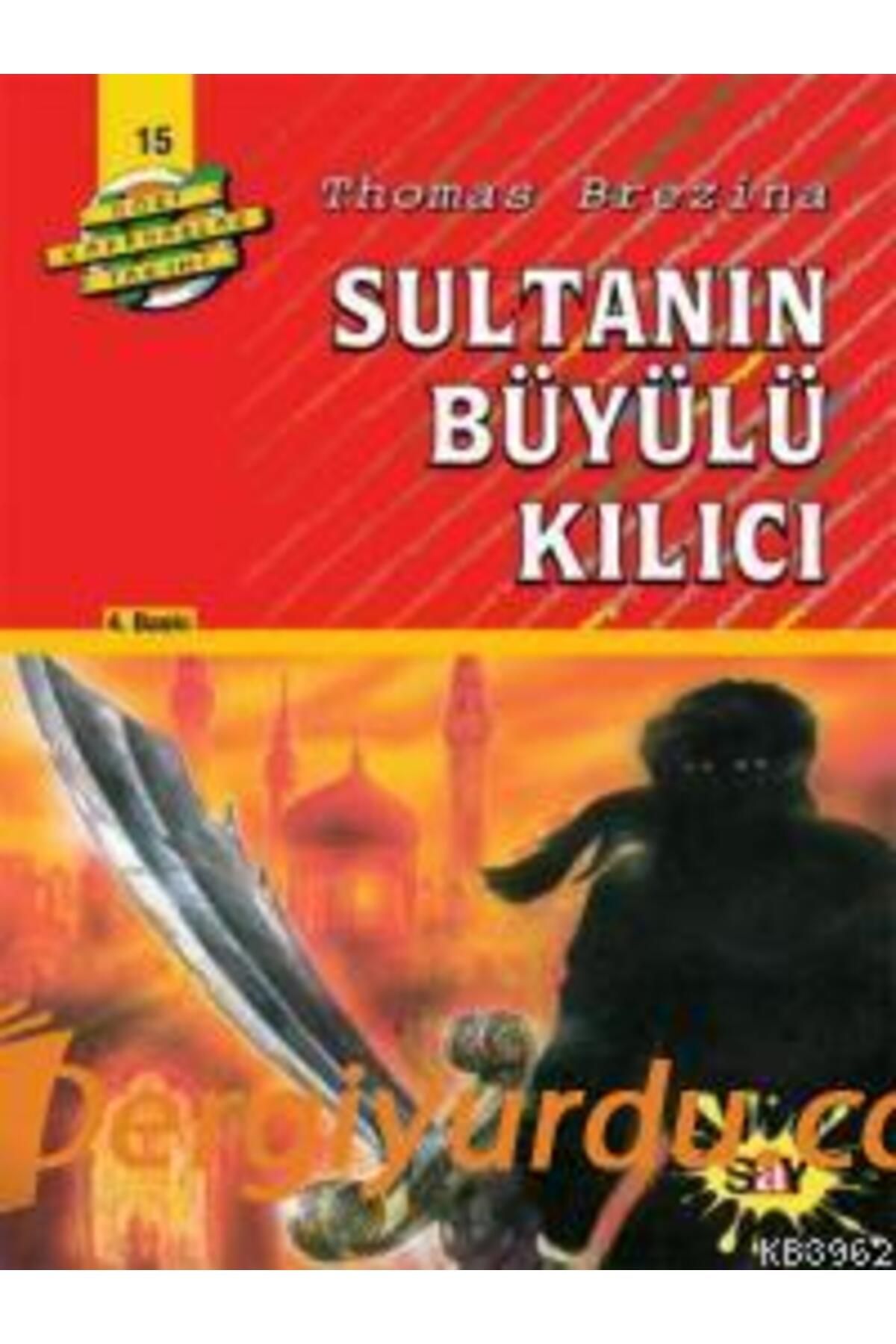 Say Yayınları Sultanın Büyülü Kılıcı