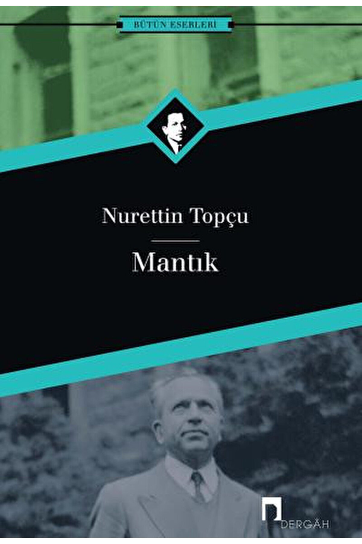 Dergah Yayınları Mantık / Nurettin Topçu / Dergah Yayınları / 9789759954734