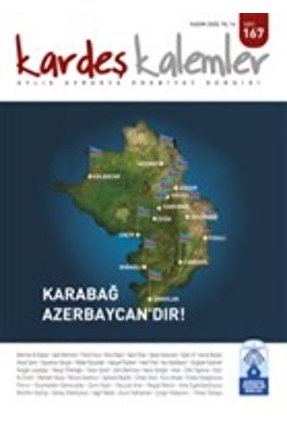 Kardeş Kalemler Aylık Avrasya Edebiyat Dergisi Sayı: 167 Kasım 2020 / 3990000098327