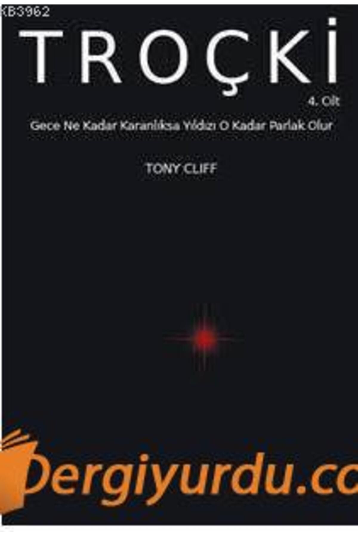 Say Yayınları TROÇKİ Cilt 4: Gece Ne Kadar Karanlıksa Yıldızı O Kadar Parlak Olur
