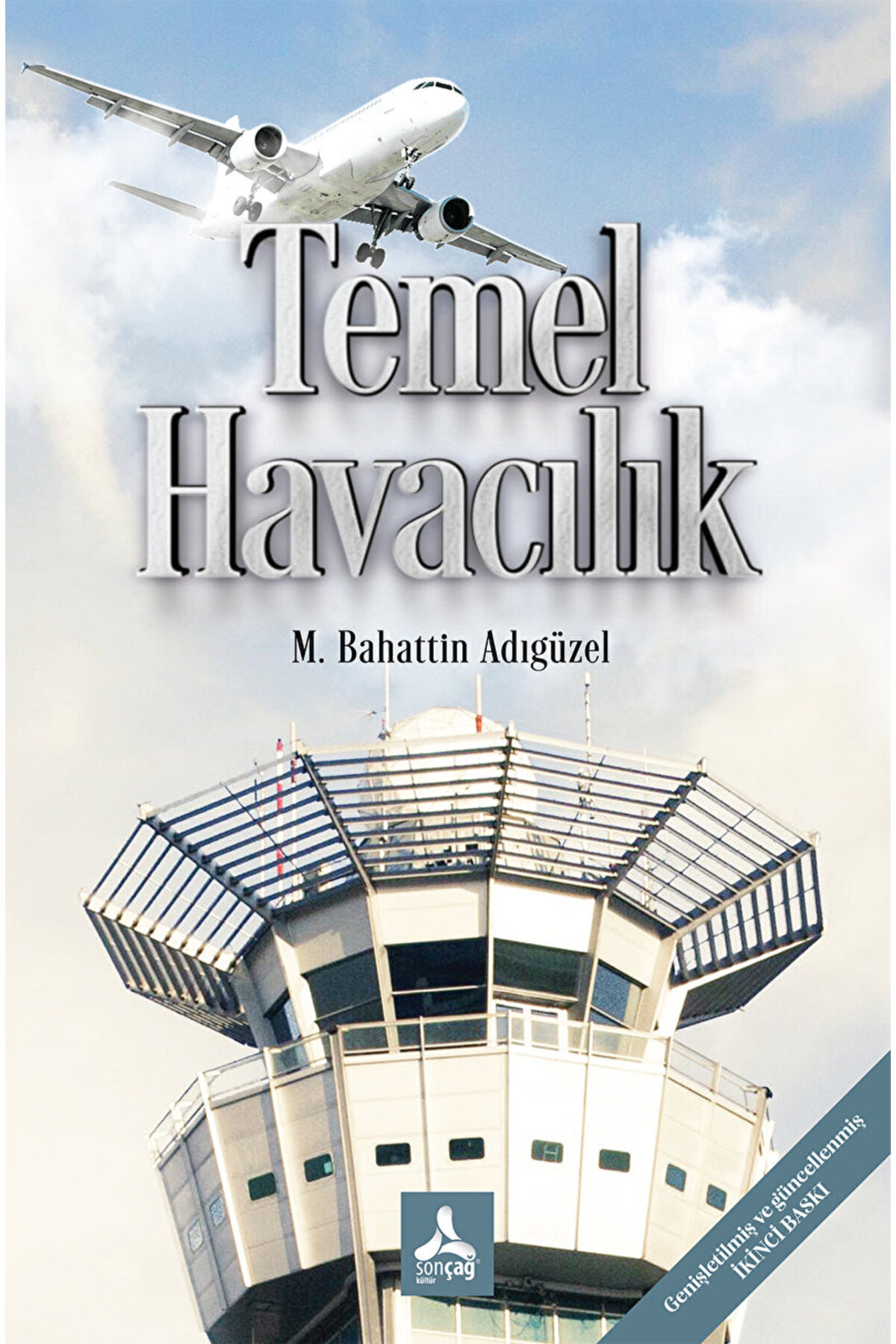 Genel Markalar Temel Havacılık / M. Bahattin Adıgüzel / Sonçağ Yayınları / 9786057539816