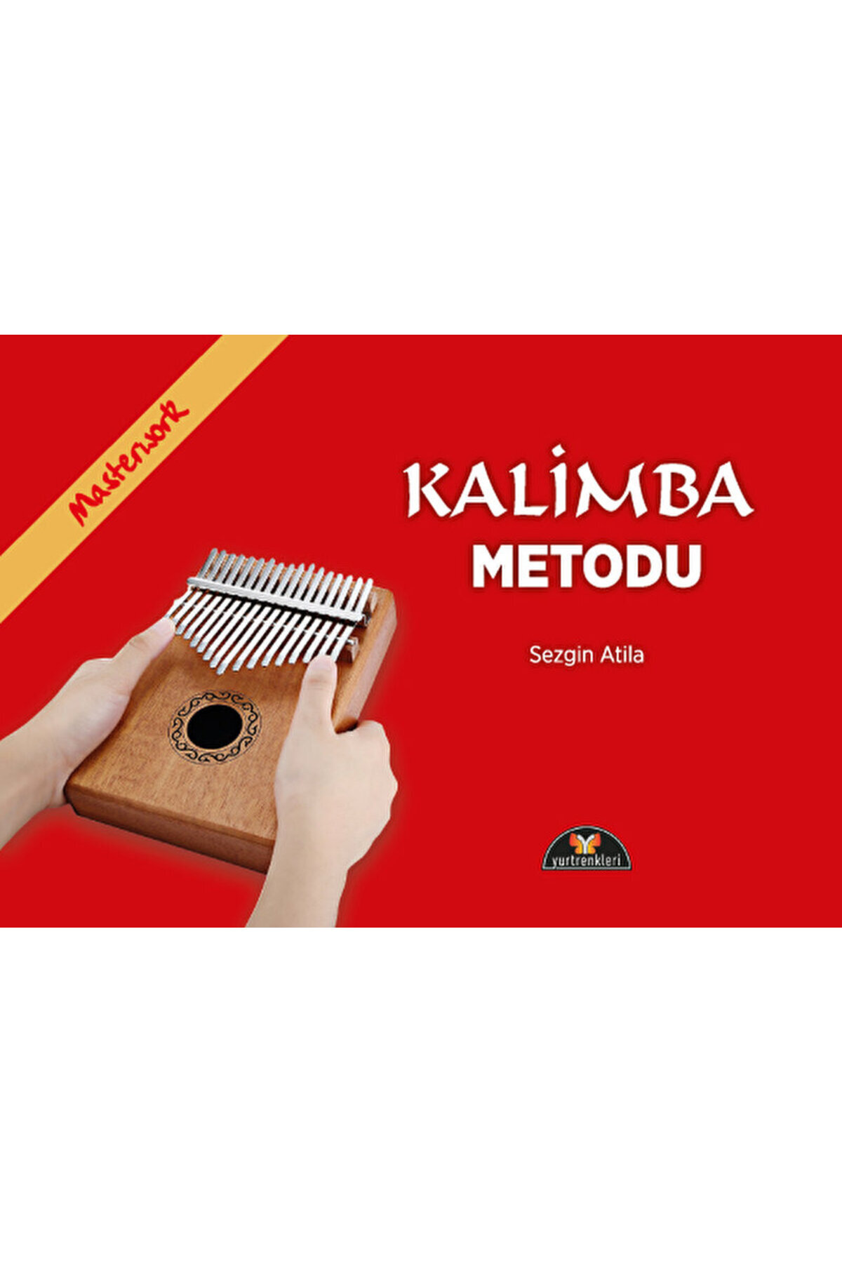 Kalimba Metodu / Sezgin Atila / Yurtrenkleri Yayınevi / 9789758303816