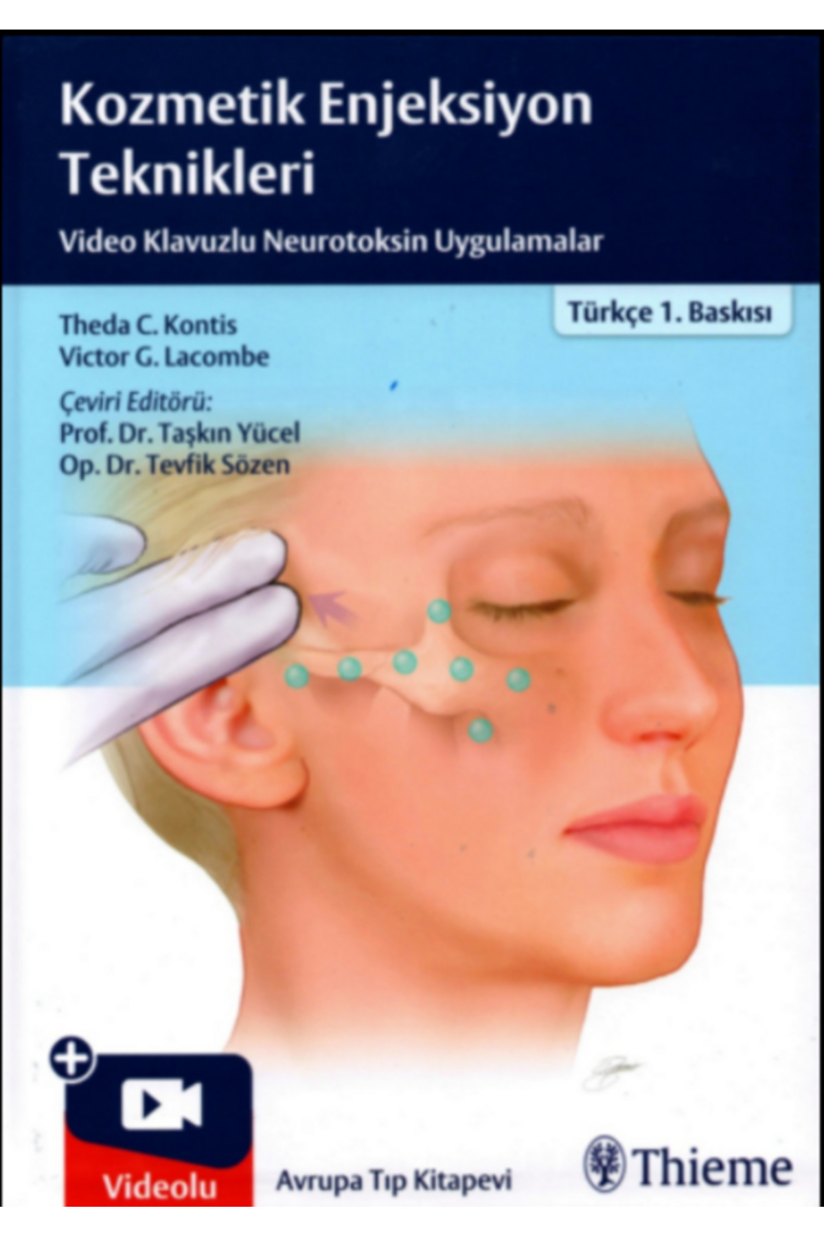 Avrupa Tıp Kitapçılık Ltd. Şti. Kozmetik Enjeksiyon Teknikleri