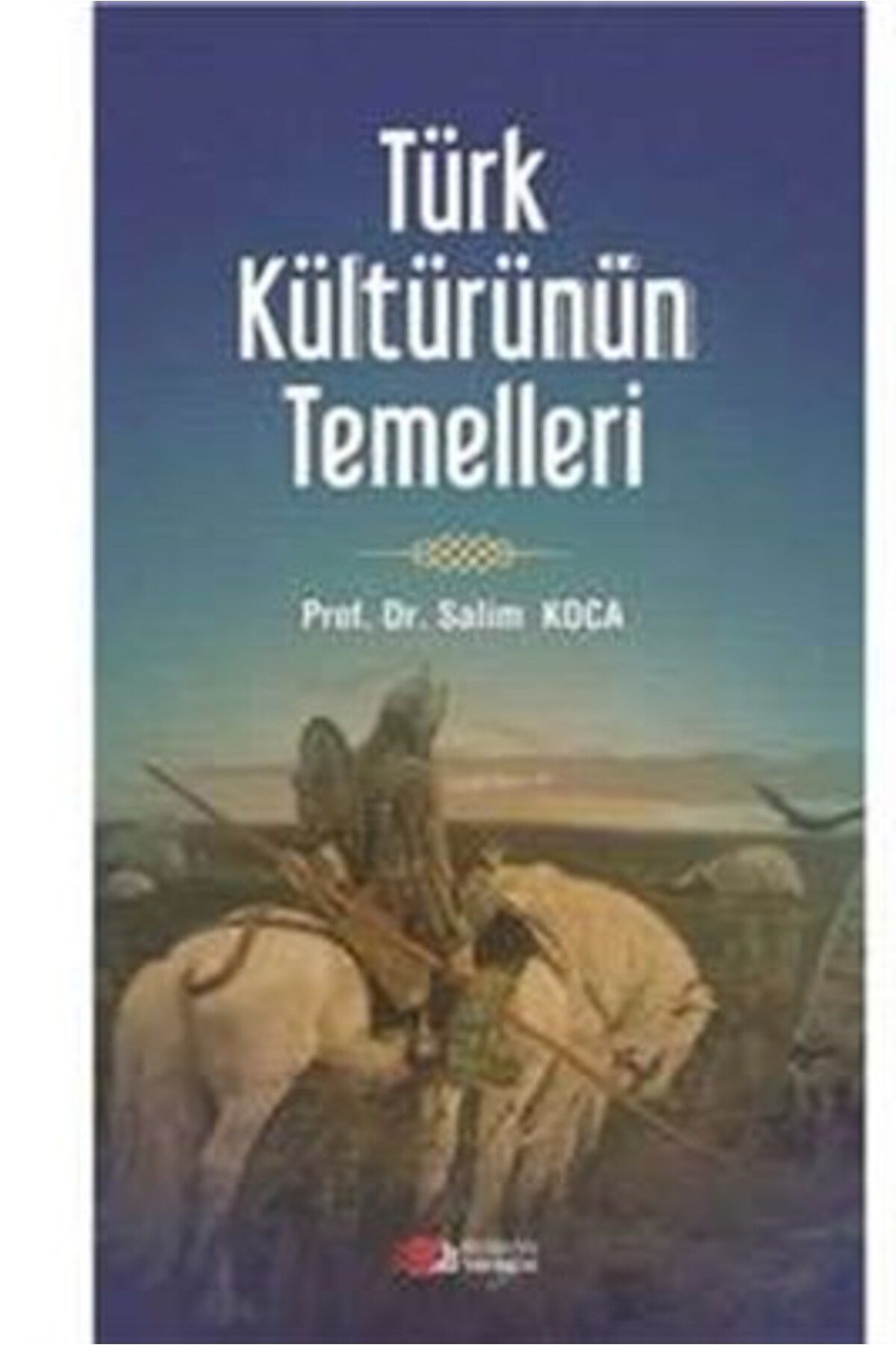 Genel Markalar Türk Kültürünün Temelleri
