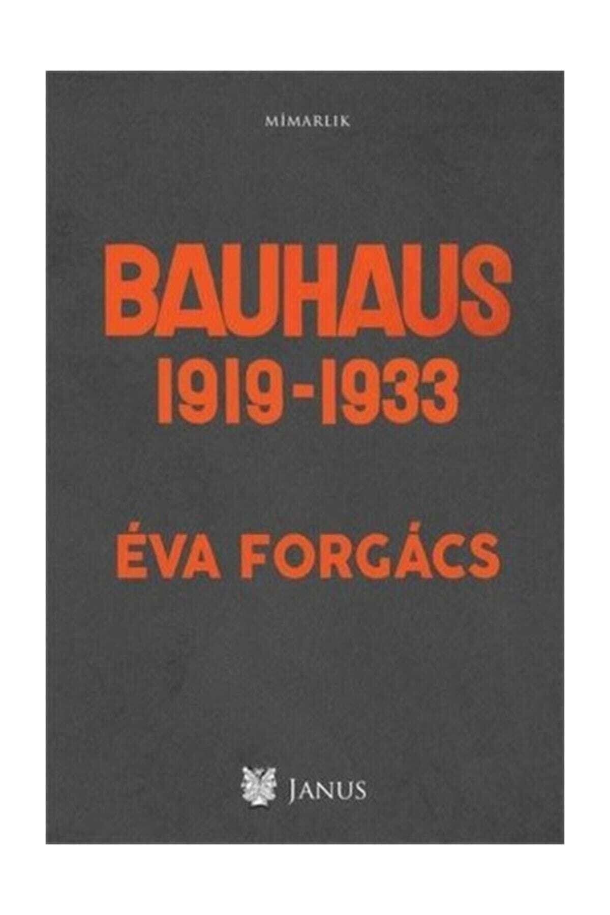 janus yayinlari bauhaus 1919 1933 eva forgacs fiyati yorumlari trendyol