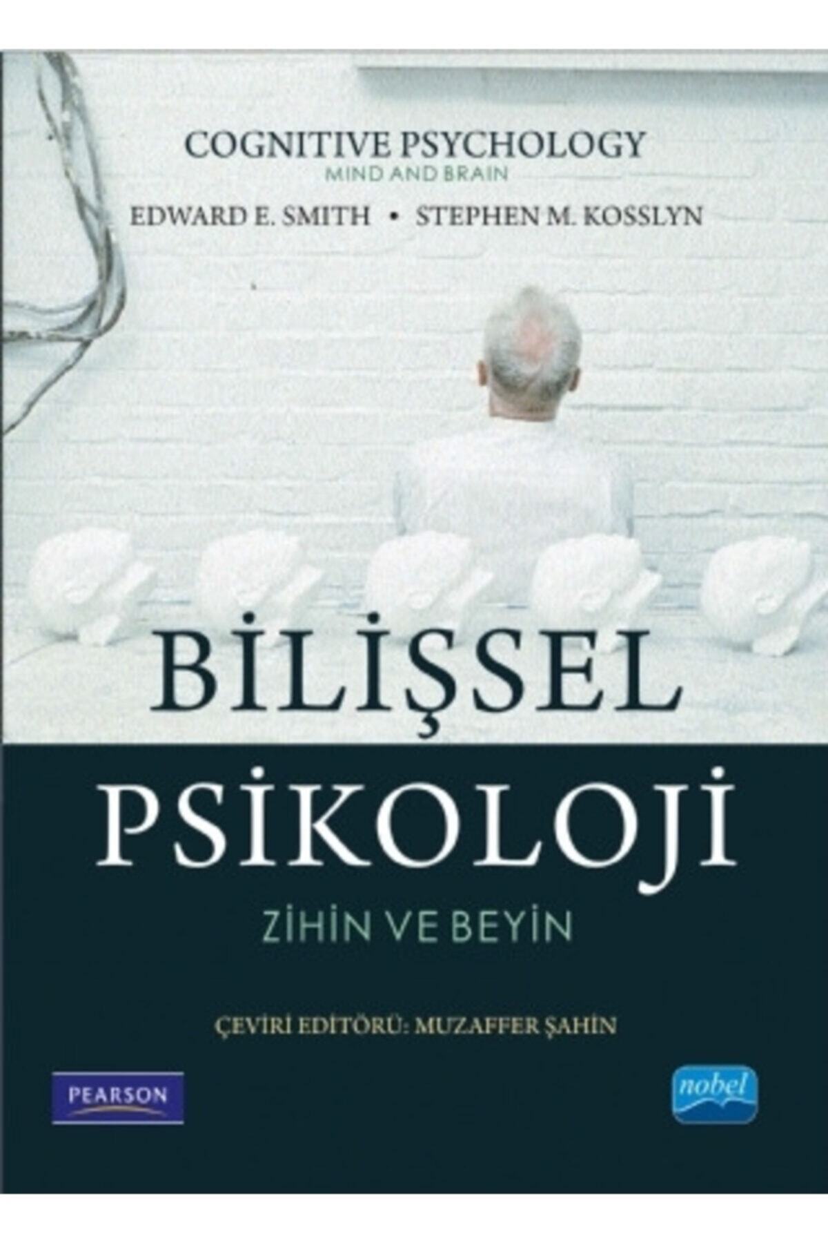 Nobel Akademik Yayıncılık Bilişsel Psikoloji - Zihin Ve Beyin / Edward E. Smith / / 9786051339917