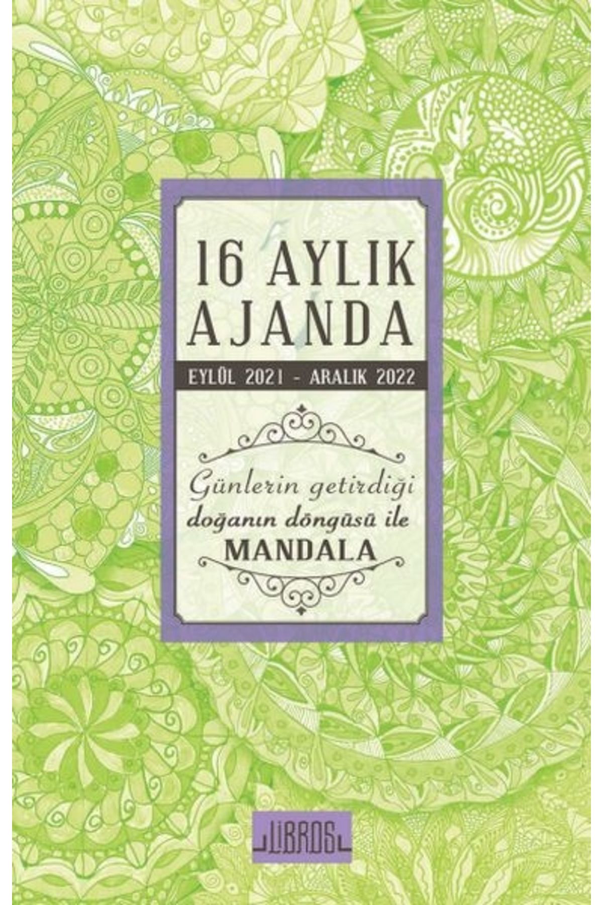 Libros Yayıncılık Günlerin Getirdiği (16 Aylık Ajanda) 2021-2022