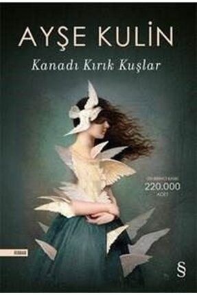 Kanadı Kırık Kuşlar / Ayşe Kulin / Everest Yayınları olgukitapoku863