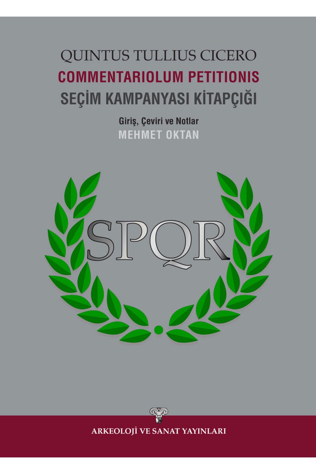 Arkeoloji ve Sanat Yayınları Commentariolum Petitionis - Seçim Kampanyası Kitapçığı