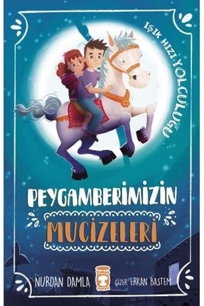 Timaş Çocuk Peygamberimizin Mucizeleri