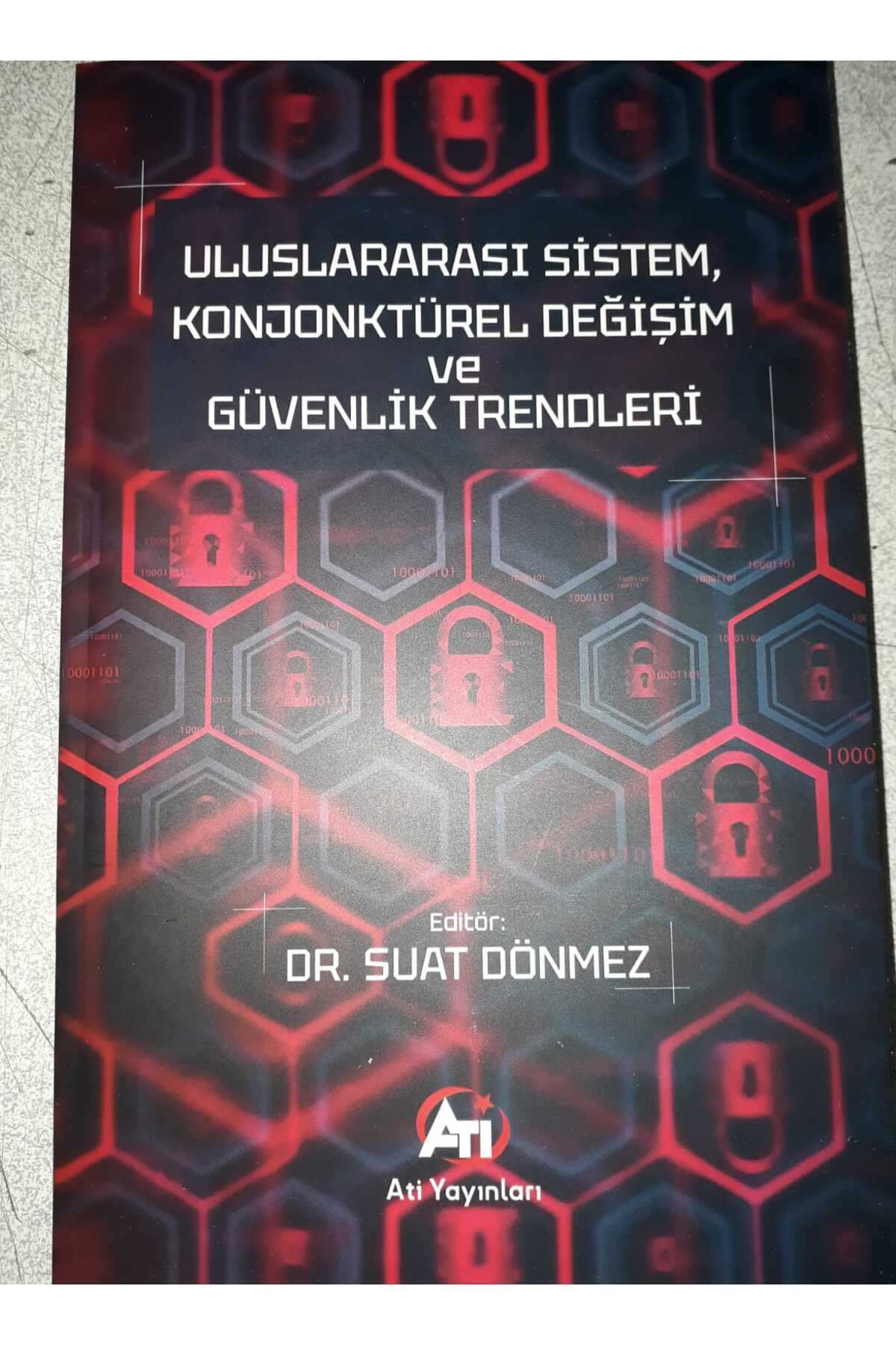 Akademi Titiz Yayınları Uluslararası Sistem Konjonktürel Değişim ve Güvenlik Trendleri