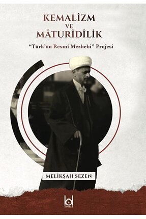Kökler Kitabevi Kemalizm ve Maturidilik / Melikşah Sezen / Kökler Kitabevi / ...