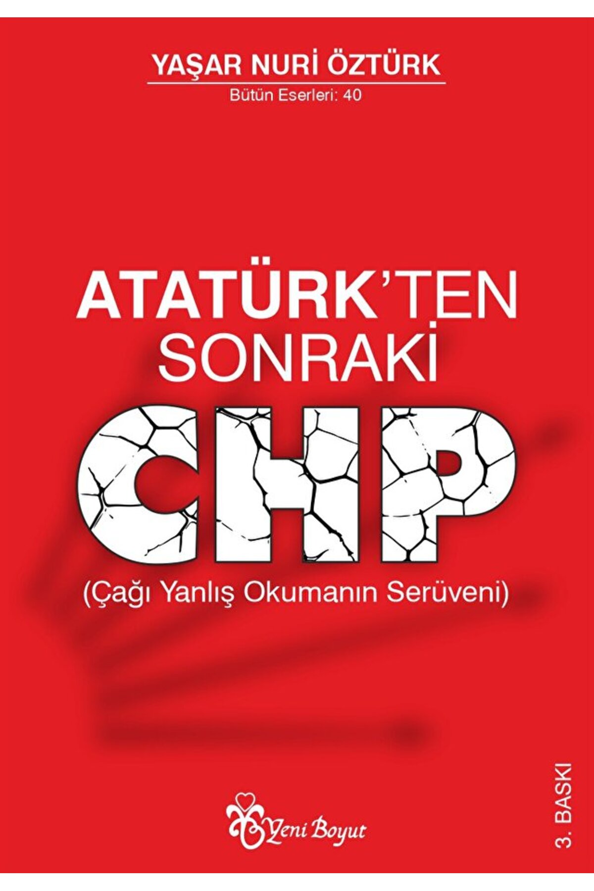 Yeni Boyut Yayınları Atatürk’ten Sonraki CHP (Çağı Yanlış Okumanın Serüveni)