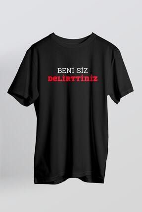 Unisex Siyah Beni Siz Delirttiniz T-shirt BENİSİZ