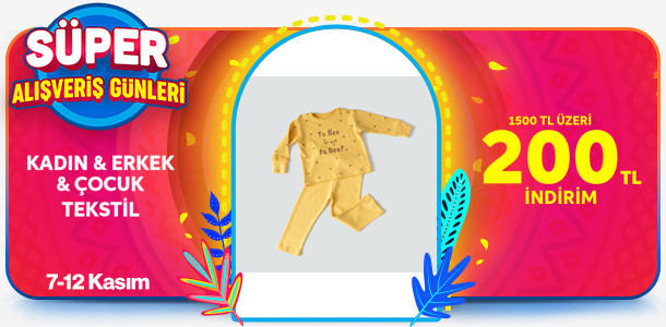 Kadın & Erkek & Çocuk Tekstil  - 1500 TL ve Üzeri 200 TL İndirim