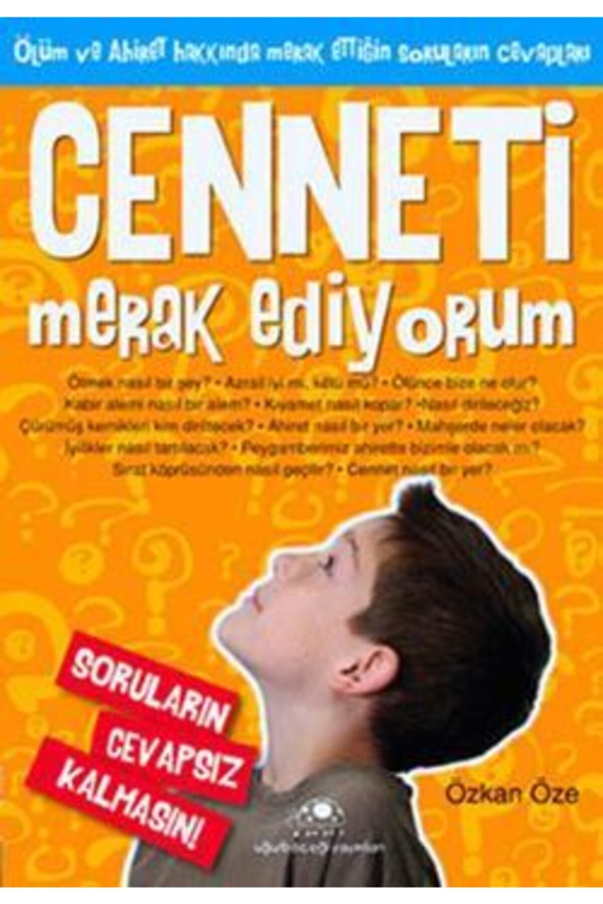 Cenneti Merak Ediyorum Soruların Cevapsız Kalmasın