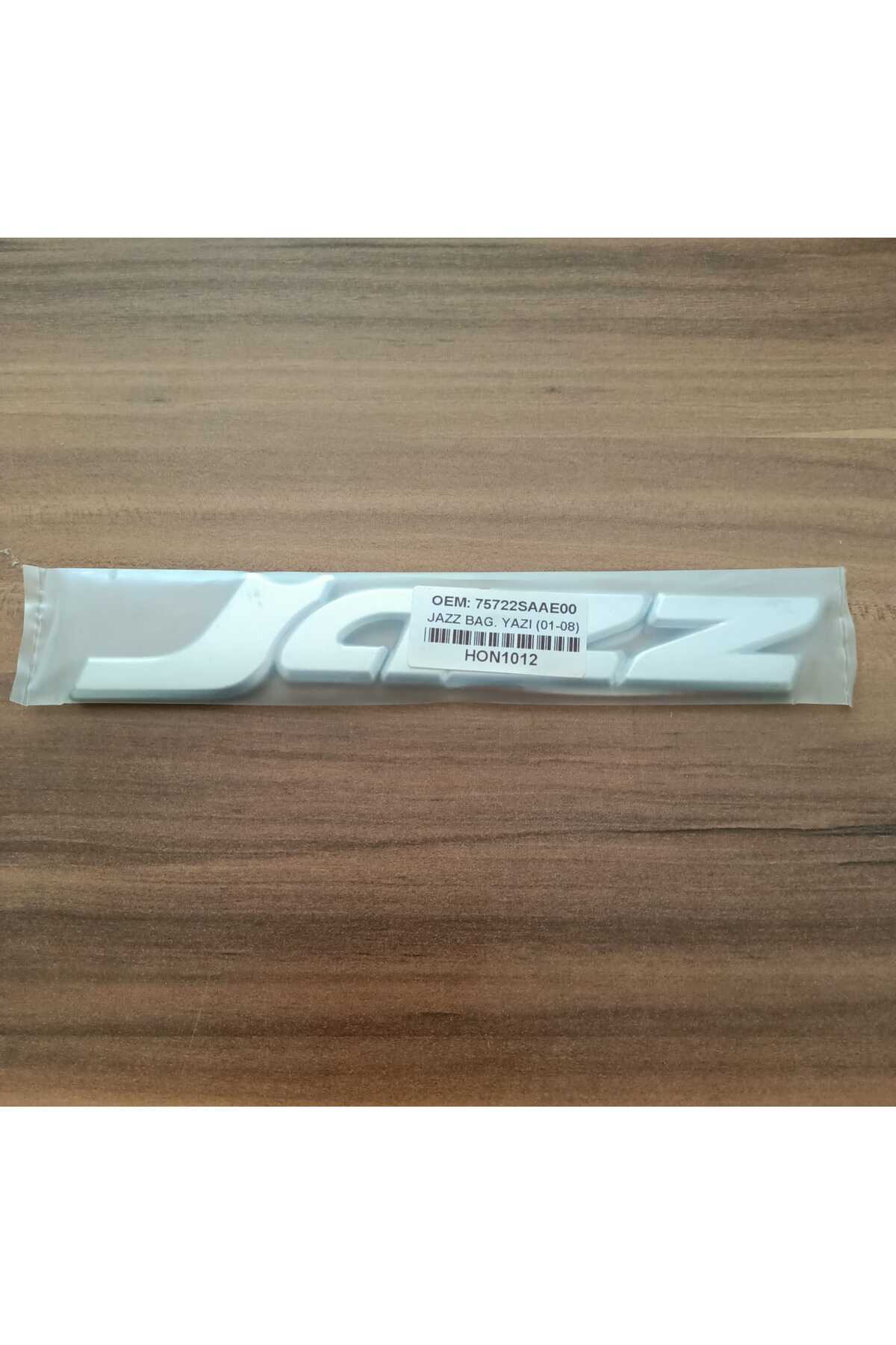 Genel Markalar Jazz Bagaj Yazısı 2001 - 2008 Modeller Arası Uyumludur A KALİTE