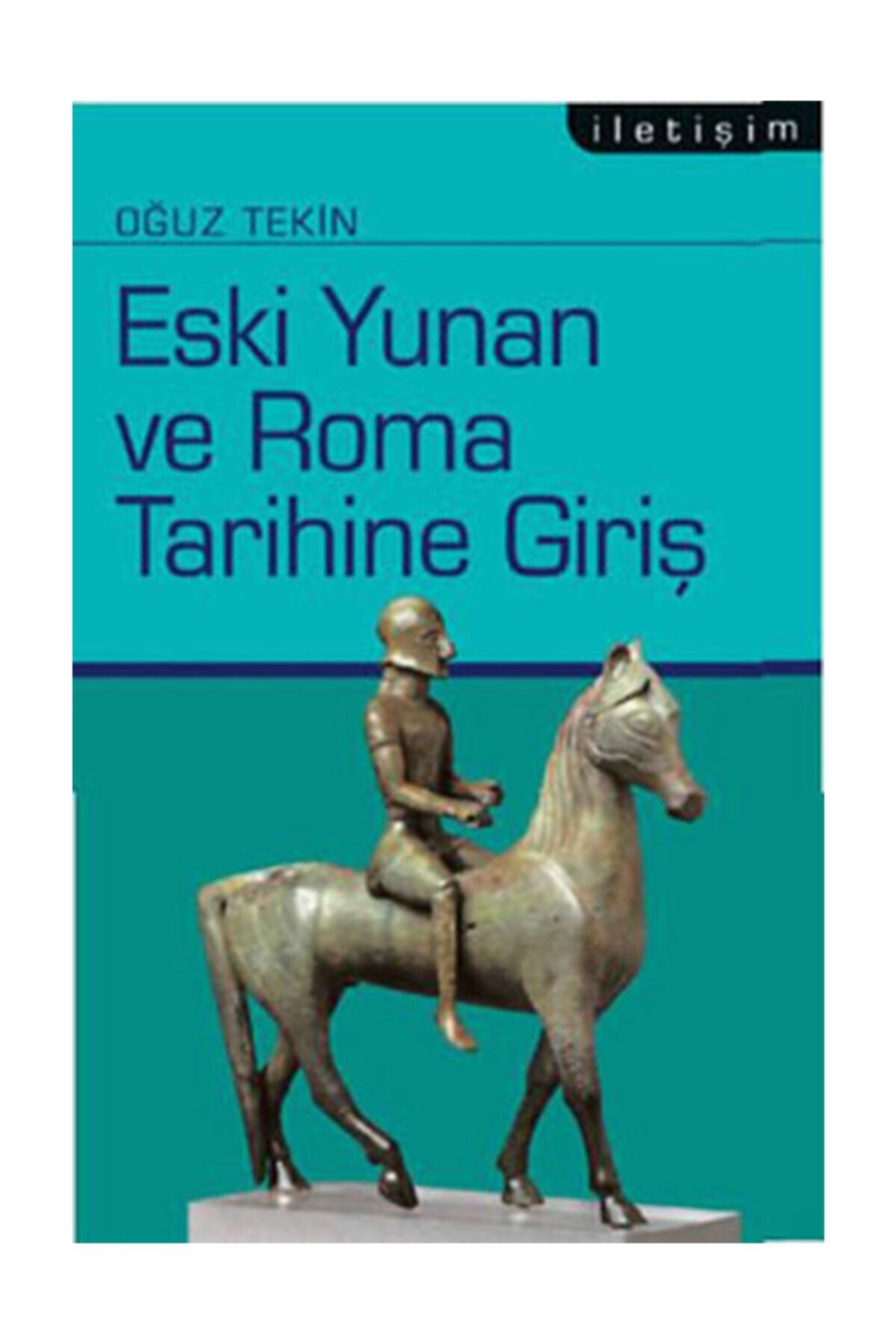 iletisim yayinlari eski yunan ve roma tarihine giris fiyati yorumlari trendyol