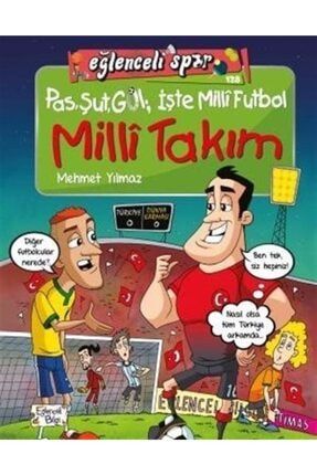 Pas Şut Gol Işte Milli Futbol - Milli Takım 9786257844352
