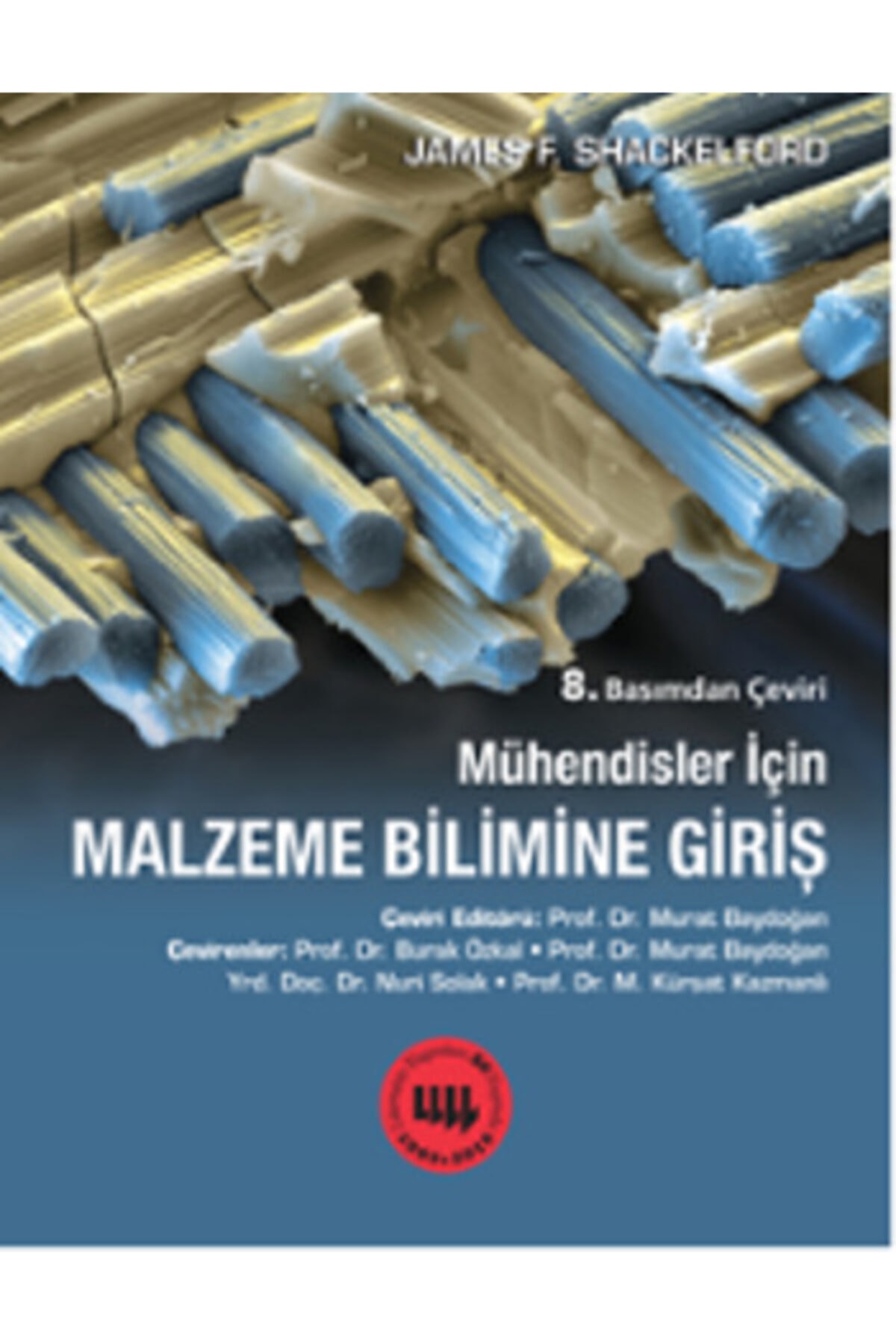Genel Markalar Mühendisler Için Malzeme Bilimine Giriş 8. Basımdan Çeviri