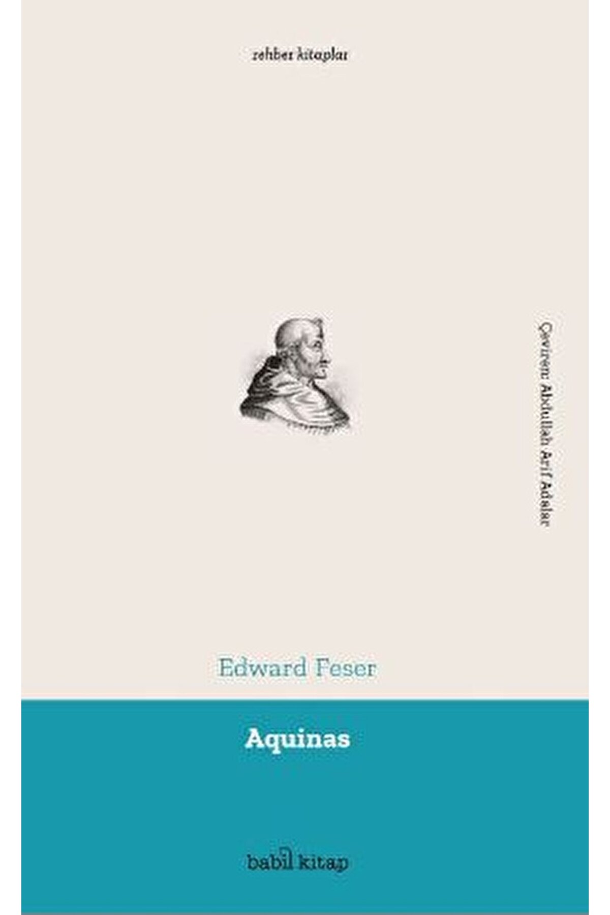 Babil kitap Aquinas / Edward Feser / Babil Kitap / 9786057263193