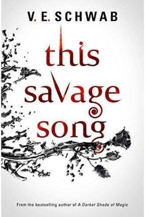 This Savage Song (monsters Of Verity 1) 9781785652745