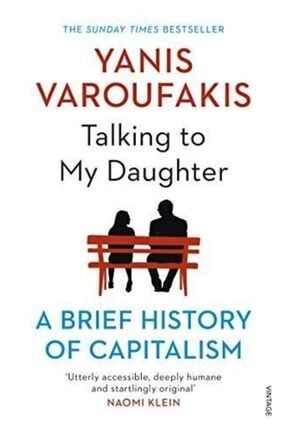 Talking To My Daughter: A Brief History Of Capitalism 9781784705756
