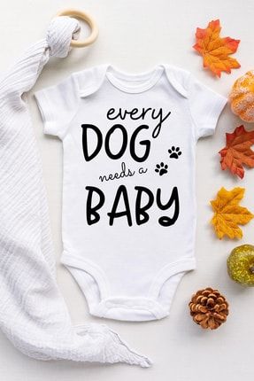 Unisex Bebek Beyaz Every Dog Needs A Baby Çıtçıtlı Body AA-086