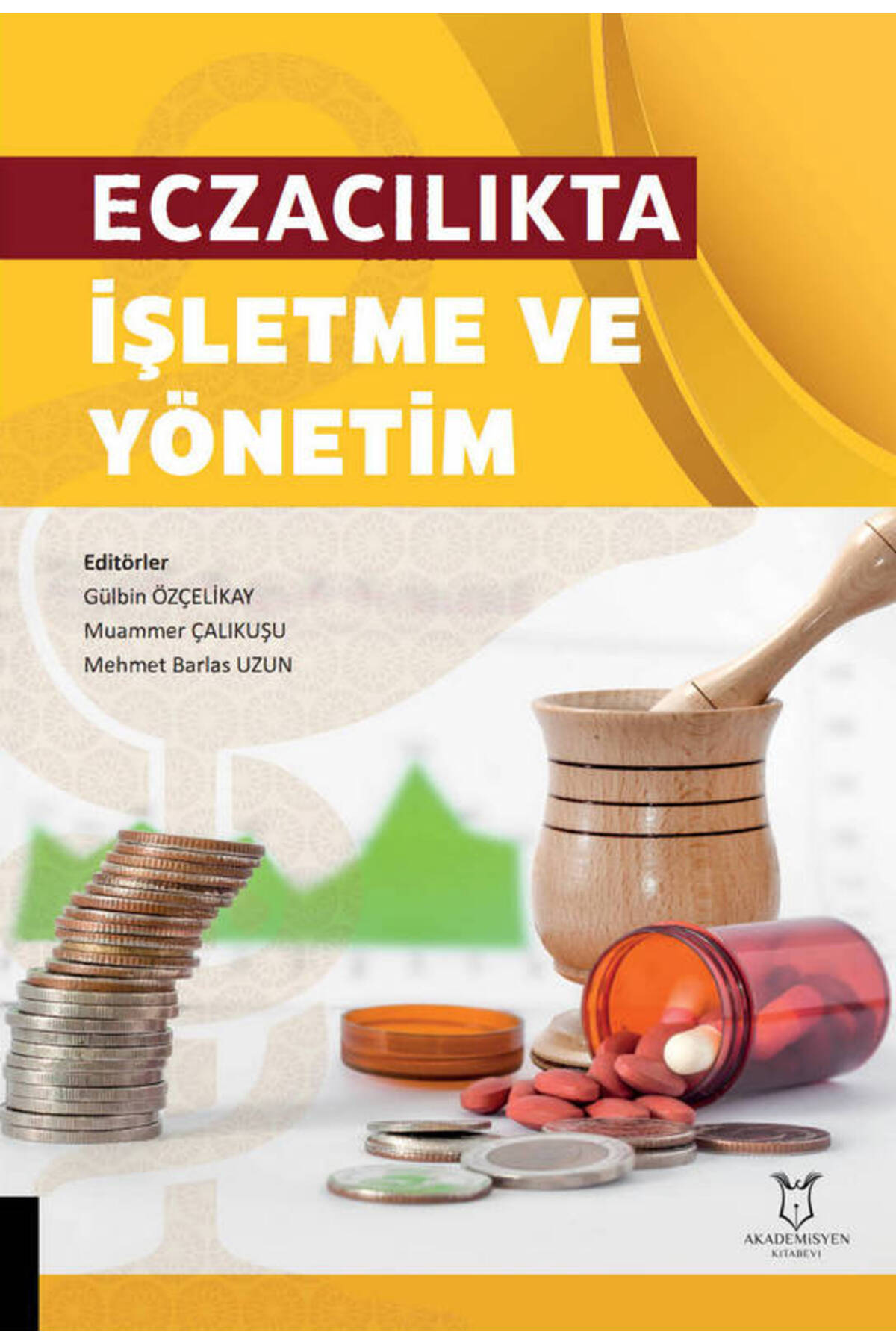 Akademisyen Kitabevi Eczacılıkta İşletme ve Yönetim