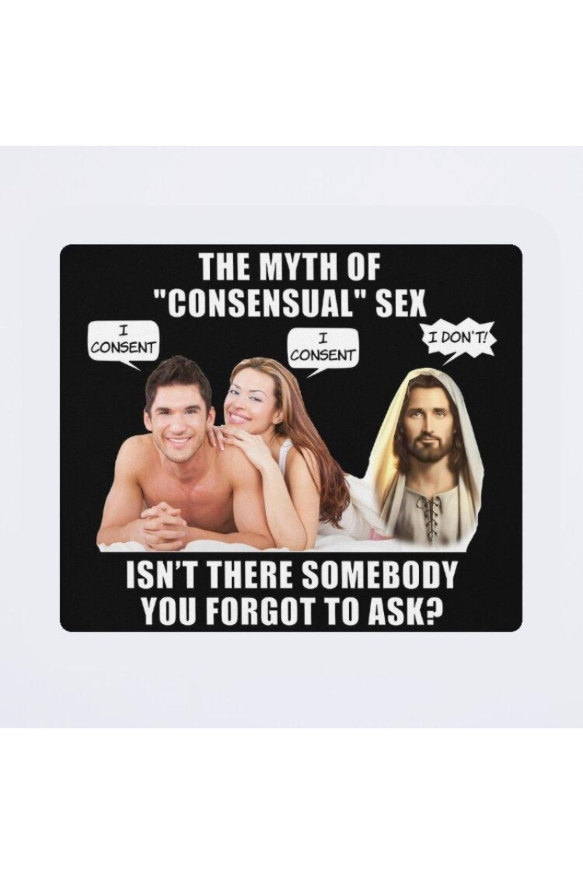 W House Baskılı Mouse Pad 000249 18x222mm The Myth Of Consensual Sex Lol Jesus Saw That Voyeur 