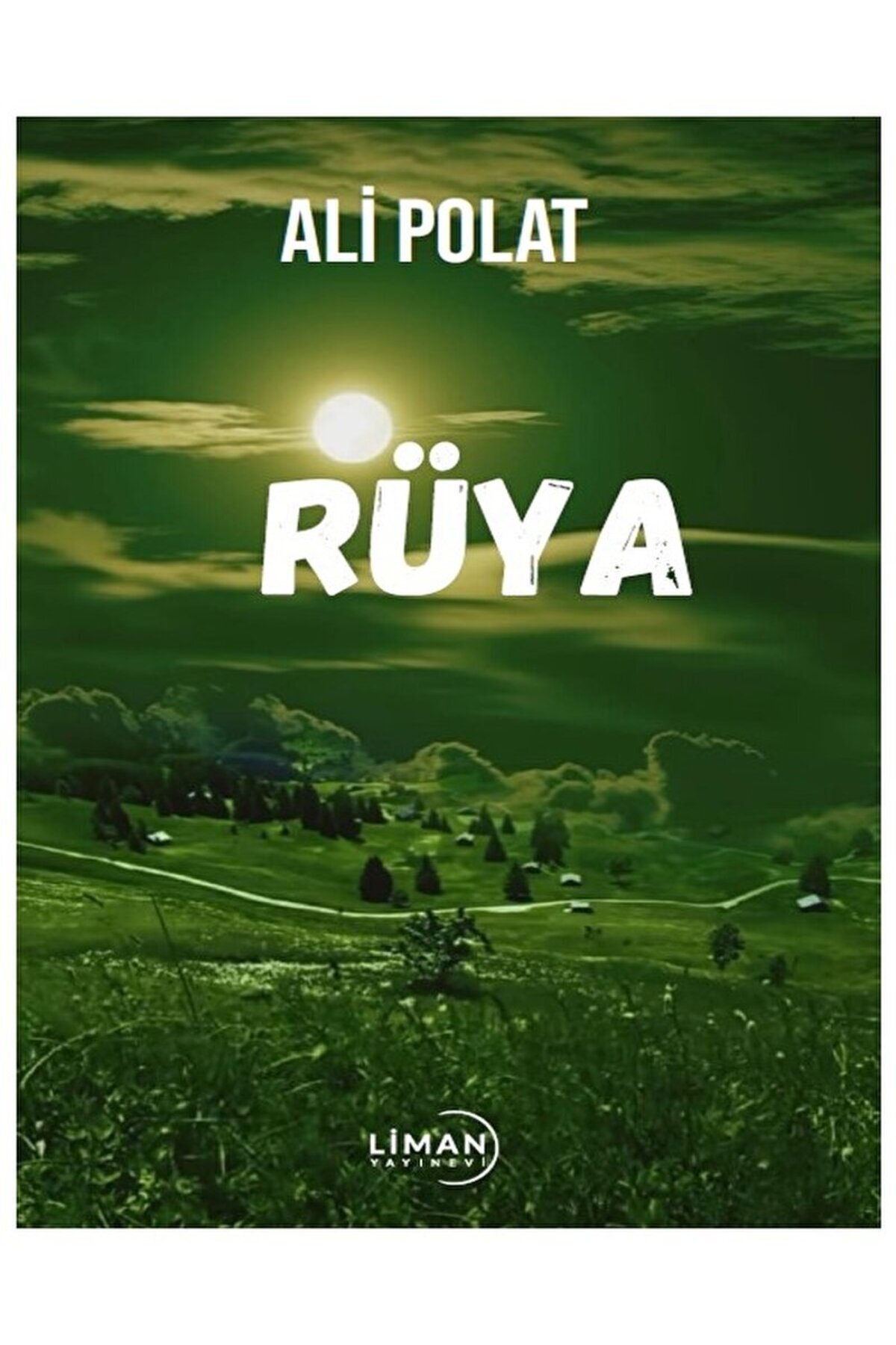 Liman Yayınevi Rüya / Ali Polat / Liman Yayınevi / 9786256758230