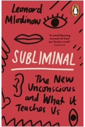 Subliminal: The New Unconscious And What It Teaches Us 9780241960547