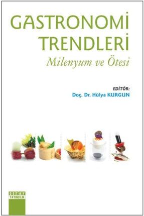 Gastronomi Trendleri - Milenyum Ve Ötesi TDK9786052323069