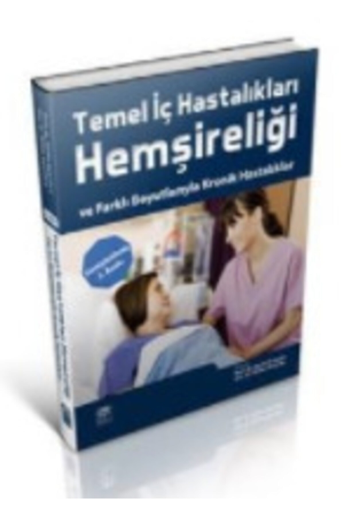 Genel Markalar Temel Iç Hastalıkları Hemşireliği Ve Farklı Boyutlarıyla Kronik Hastalıklar