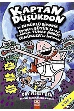 Kaptan Düşükdon Ve Sümüklü Biyonik Çocuğun Büyük Savaşı 2. Bölüm & Tuhaf Robot Sümükler'in Intikamı 9789752112179