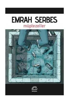 Müptezeller - Emrah Serbes - Iletişim Yayıncılık 9789750520976
