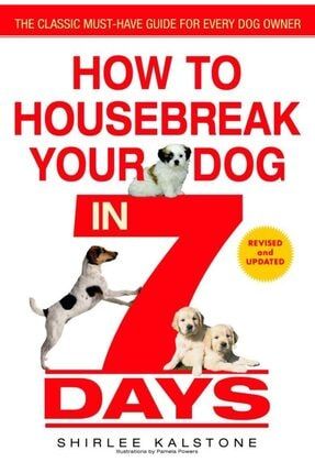 How To Housebreak Your Dog In 7 Days (revised) 9780553382891