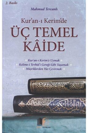 Kur'an-ı Kerim'de Üç Temel Kaide - Mahmud Ebu Muaz 9786058019133 12-9786058019133