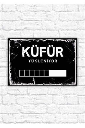 Küfür Yükleniyor Yazılı Ahşap Poster TABLO0036