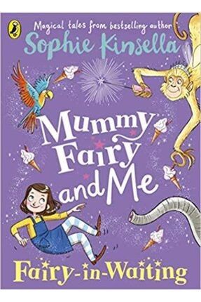 Mummy Fairy And Me: Fairy-in-waiting 9780141377896