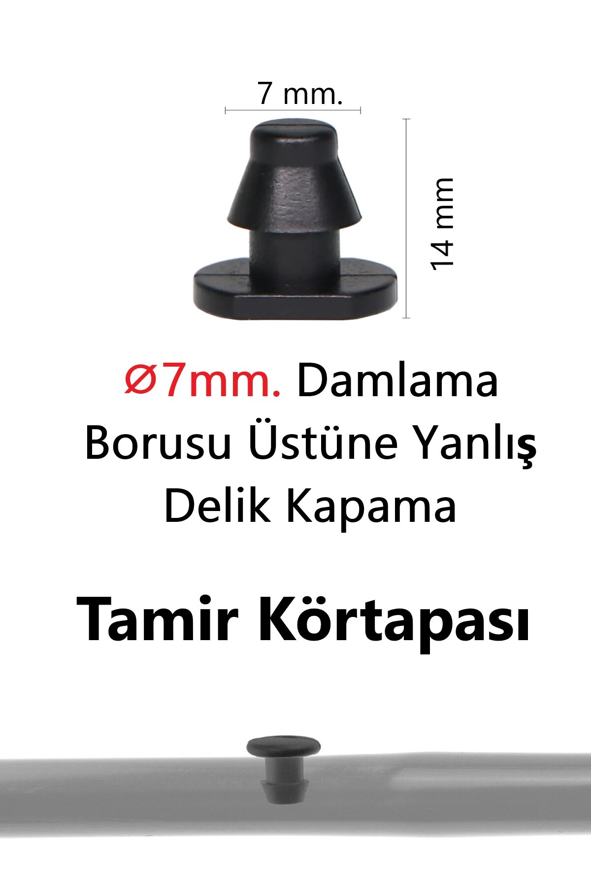 MGF PLAST Mgf 7mm. X 50Ad. Körtapa Damlama Sulama Hortumu Boru Delik Kapatma