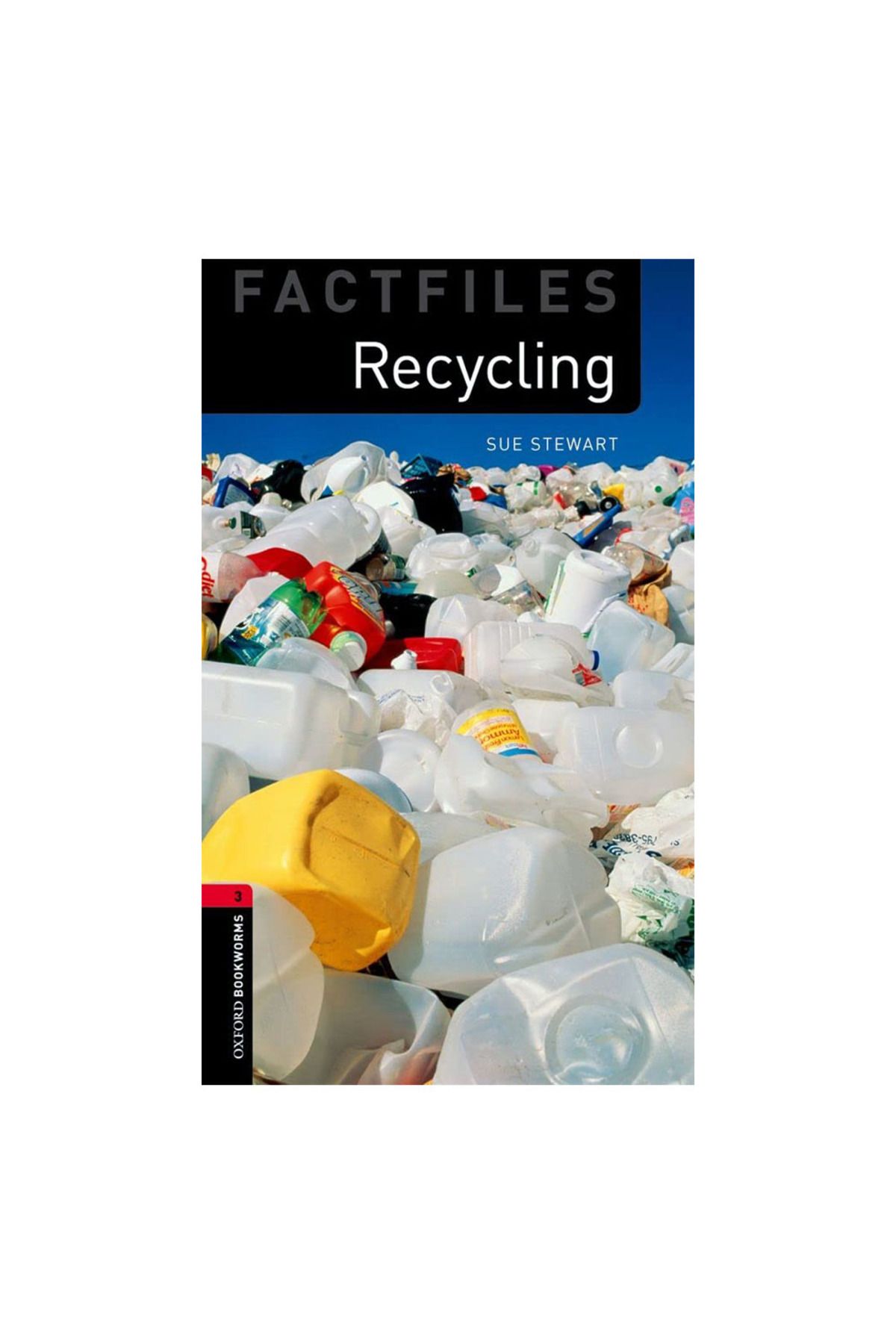OXFORD UNIVERSITY PRESS-Oxford Bookworms Factfiles: Recycling: Level 3: 1000-Word Vocabulary 2