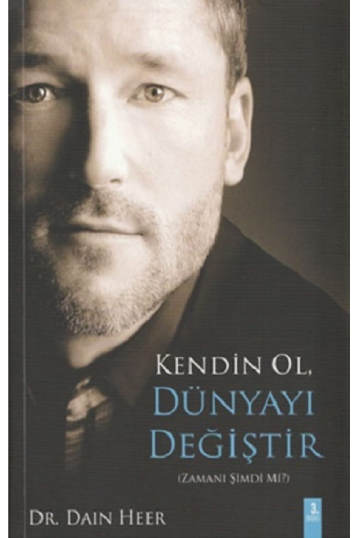 Genel Markalar Kendin Ol Dünyayı Değiştir - Dr.daın Heer