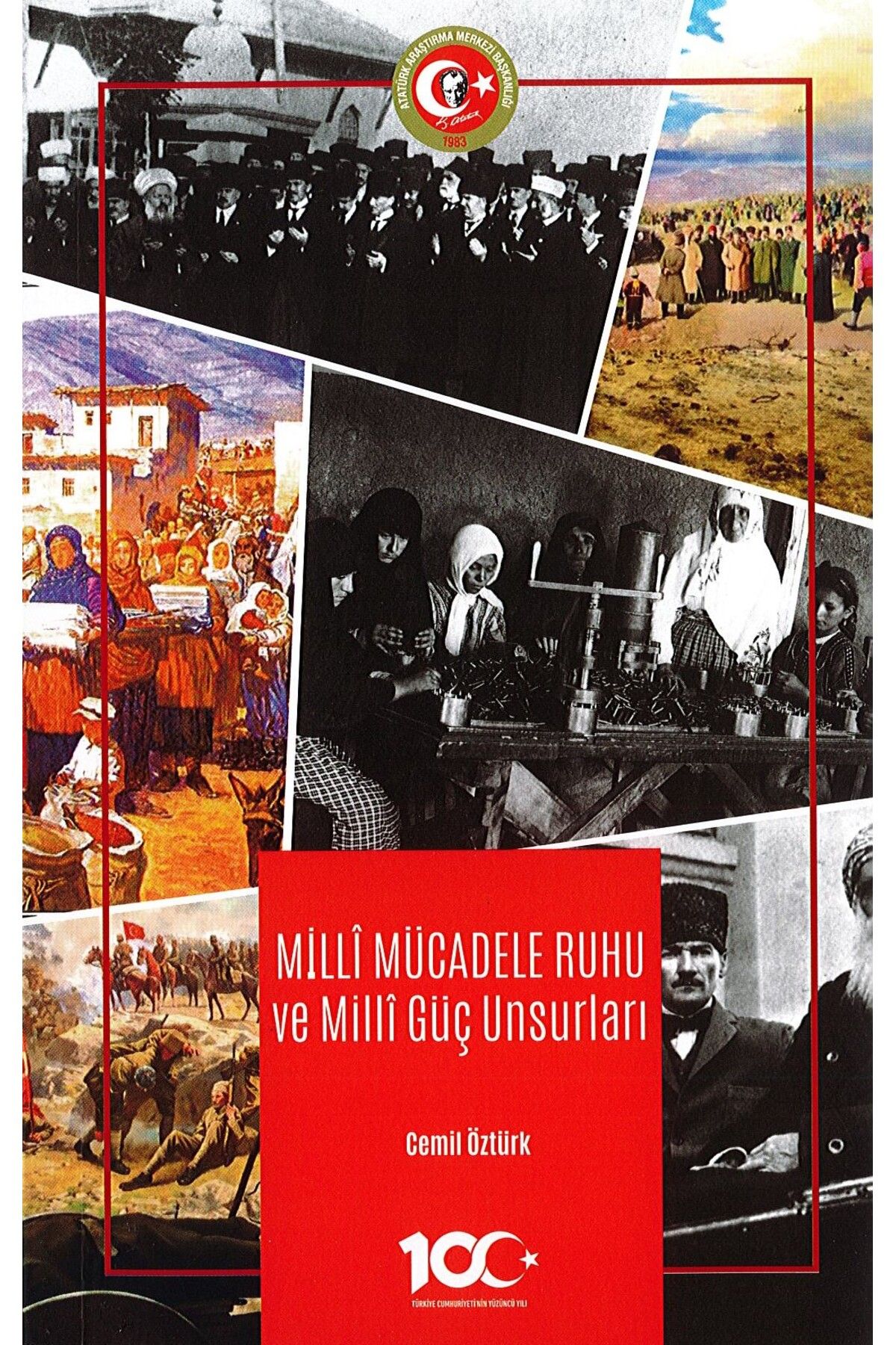 Atatürk Araştırma Merkezi Milli Mücadele Ruhu ve Milli Güç Unsurları / Atatürk Araştırma Merkezi / 9789751757036