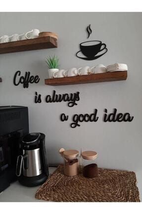 Coffee Is Always... Ahşap Duvar Yazısı - Motto ADY08121970CIAG